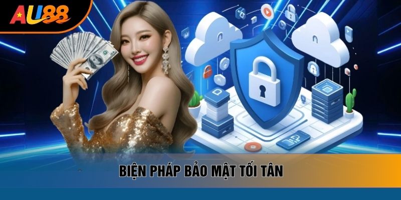 Biện pháp bảo mật tối tân Biện pháp bảo mật tối tân