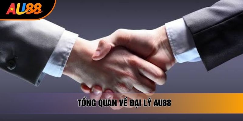Tổng quan về đại lý AU88 Tổng quan về đại lý AU88